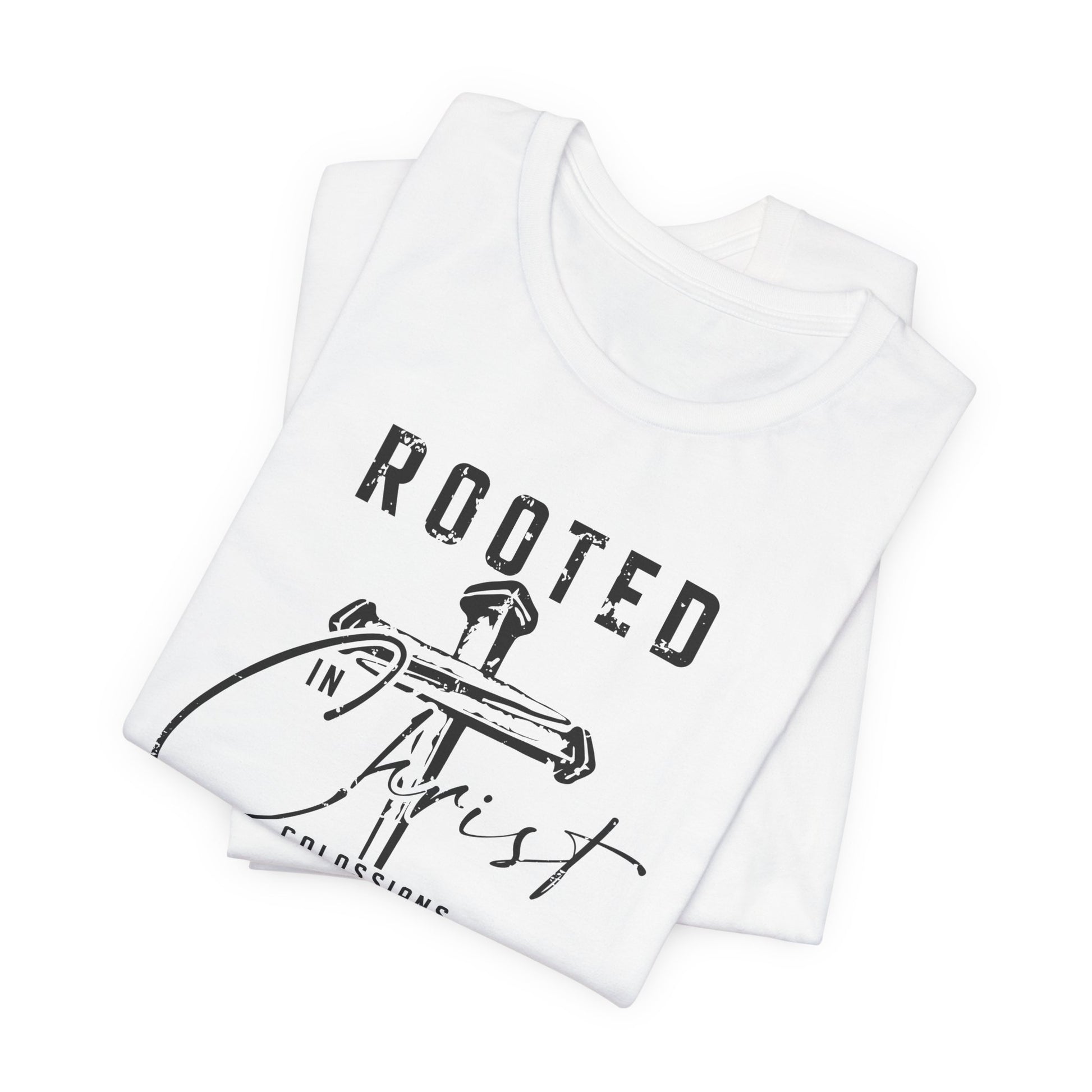Rooted in Christ Colossians 2:7 Christian Apparel, Faith-Based Gift T-Shirt