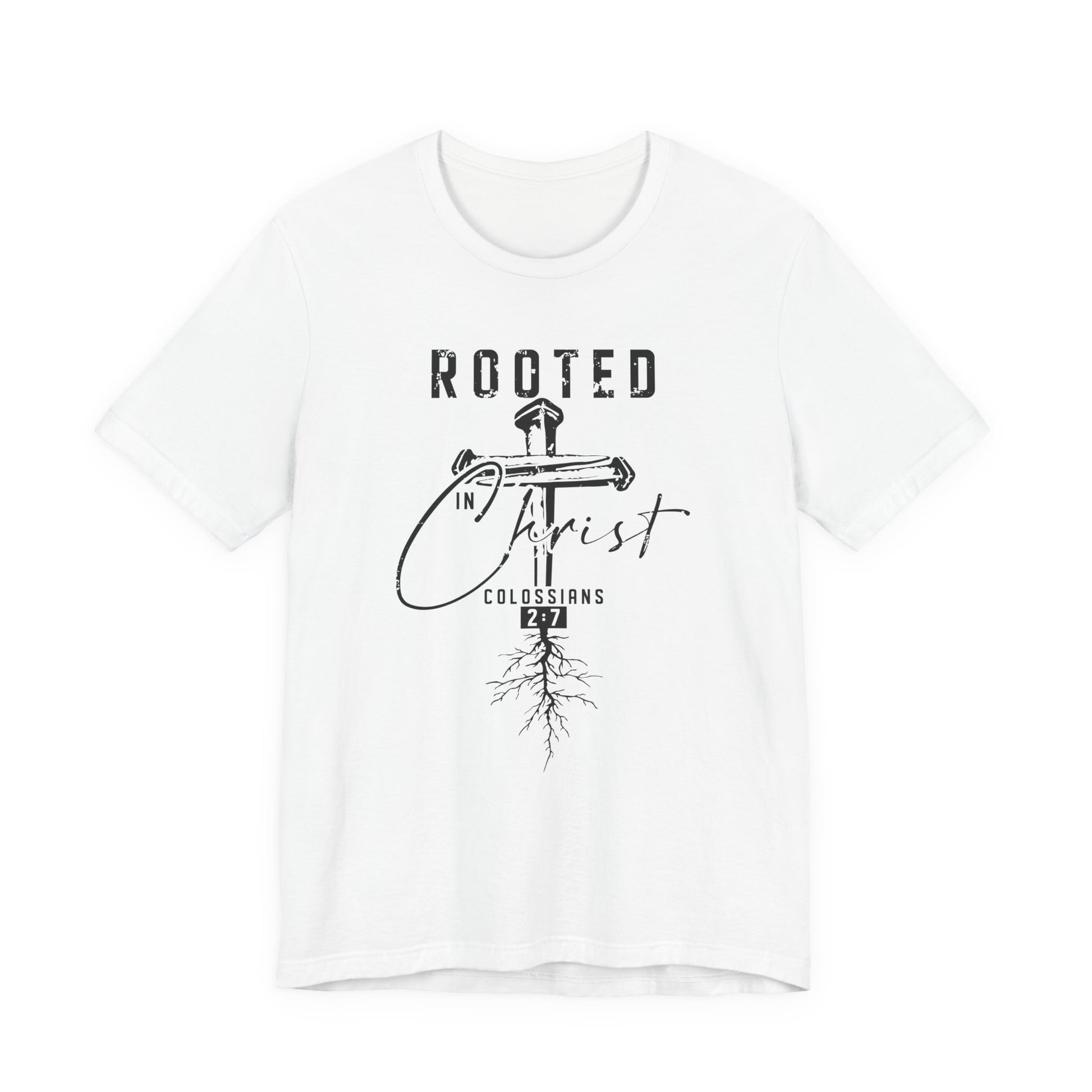 Rooted in Christ Colossians 2:7 Christian Apparel, Faith-Based Gift T-Shirt